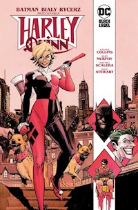 Batman Biały Rycerz przedstawia Harley Quinn - Scalera Matteo, Collins Katana, Murphy Sean - książka