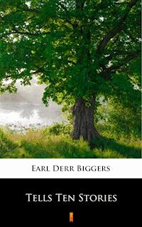 Tells Ten Stories - Earl Derr Biggers - ebook