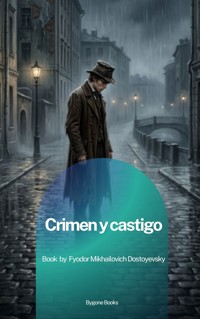 Crimen y castigo - Fyodor Mikhailovich Dostoyevsky - ebook
