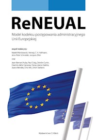 ReNEUAL. Model kodeksu postępowania administracyjnego Unii Europejskiej - Wierzbowski Marek, Hofmann Herwig C. H., Schneider Jens-Peter, Ziller Jacques - książka