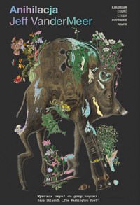 Anihilacja - Jeff VanDerMeer - książka