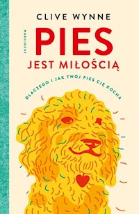 Pies jest miłością - Wynne Clive - książka