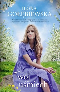 Twój uśmiech - Ilona Gołębiewska - ebook + książka