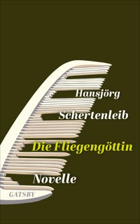 Die Fliegengöttin - Hansjörg Schertenleib - ebook