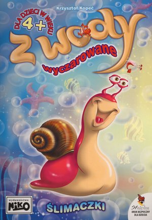 Z wody wyczarowane. Ślimaczki - Krzysztof Kopeć - książka