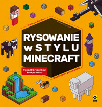 Rysowanie w stylu Minecraft Nieoficjalny przewodnik - Le Nenan Yann - książka