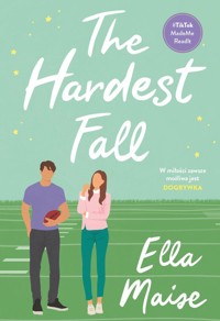 The Hardest Fall - Ella Maise - ebook + książka
