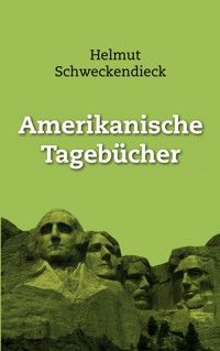 Amerikanische Tagebücher - Helmut Schweckendieck - ebook