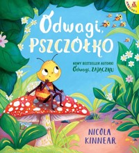 Odwagi, pszczółko - Kinnear Nicola - książka