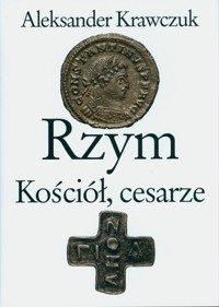 Rzym, Kościół, cesarze - Aleksander Krawczuk - ebook + książka