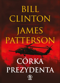 Córka prezydenta - Bill Clinton, James Patterson - ebook