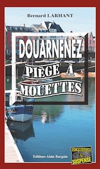Douarnenez, piège à mouettes - Bernard Larhant - ebook