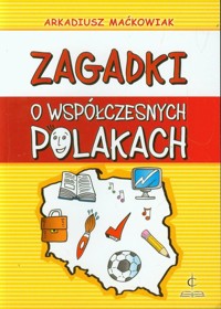 Zagadki o współczesnych Polakach - Maćkowiak Arkadiusz - książka