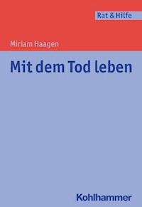 Mit dem Tod leben - Miriam Haagen - ebook