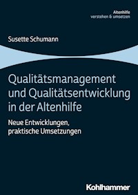 Qualitätsmanagement und Qualitätsentwicklung in der Altenhilfe - Susette Schumann - ebook