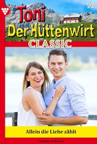Allein die Liebe zählt - Friederike von Buchner - ebook