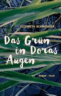 Das Grün in Doras Augen - Elisabeth Schmidauer - ebook