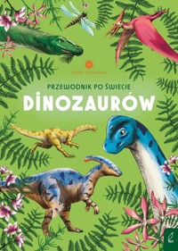Przewodnik po świecie dinozaurów - Izydorczyk Sabina - książka