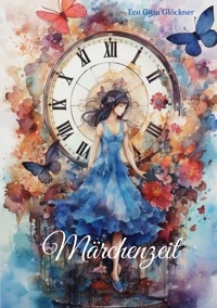 Märchenzeit - Eva Gitta Glöckner - ebook