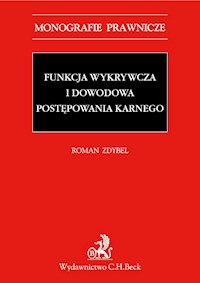 Funkcja wykrywcza i dowodowa postępowania karnego - Roman Zdybel - książka