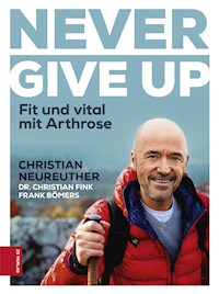 Never give up - Christian Neureuther - ebook
