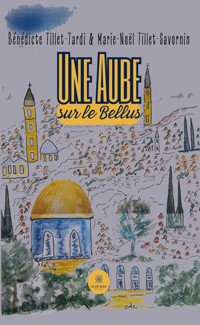 Une Aube sur le Bellus - Bénédicte Tillet-Tardi - ebook