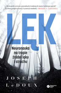 Lęk. Neuronauka na tropie źródeł lęku i strachu - Joseph LeDoux - ebook + książka