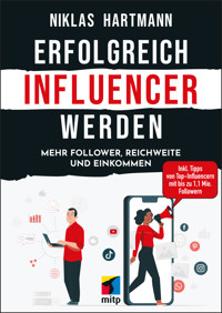 Erfolgreich Influencer werden - Niklas Hartmann - ebook