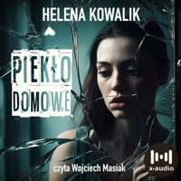 Piekło domowe - Helena Kowalik - ebook + audiobook