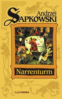Narrenturm. Trylogia husycka. Tom 1 - Andrzej Sapkowski - książka