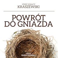 Powrót do gniazda - Józef Kraszewski - audiobook