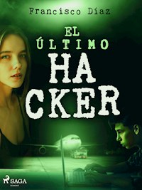 El último hacker - Francisco Díaz Valladares - ebook