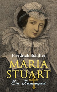 Maria Stuart: Ein Trauerspiel - Friedrich Schiller - ebook