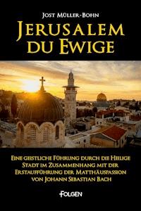 Jerusalem du Ewige - Jost Müller-Bohn - ebook