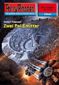Perry Rhodan 2474: Zwei Psi-Emitter -  Hubert Haensel - ebook