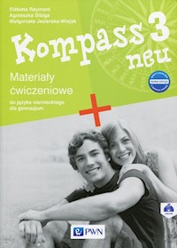 Kompass 3 neu Nowa edycja Materiały ćwiczeniowe - Reymont Elżbieta, Sibiga Agnieszka, Jezierska-Wiejak Małgorzata - książka