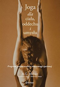 Joga dla ciała oddechu i umysłu - Mohan A.G. - książka