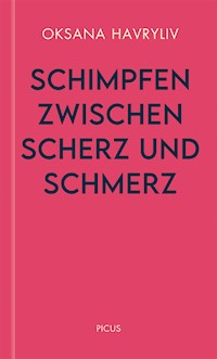 Schimpfen zwischen Scherz und Schmerz - Oksana Havryliv - ebook