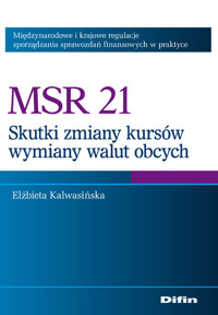 MSR 21 Skutki zmian kursów wymiany walut obcych - Kalwasińska Elżbieta - książka