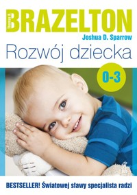 Rozwój dziecka - Sparrow Joshua D.,Brazelton Thomas B. - książka