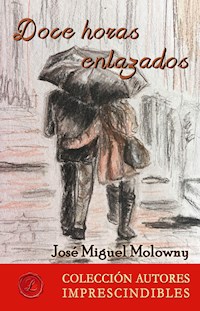 Doce horas enlazados - José Miguel Molowny - ebook