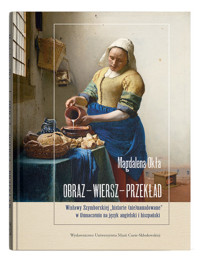 Obraz - wiersz - przekład - Okła Magdalena - książka