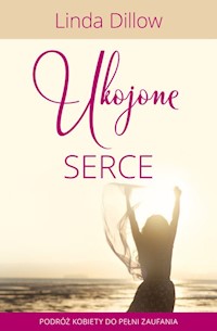 Ukojone serce - Dillow Linda - książka