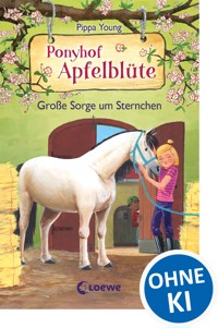 Ponyhof Apfelblüte (Band 18) - Große Sorge um Sternchen - Pippa Young - ebook
