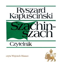 Szachinszach - Ryszard Kapuściński - ebook + audiobook + książka