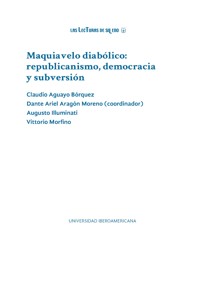 Maquiavelo diabólico: republicanismo, democrácia y subversión - Claudio Morfino Aguayo Bórquez - ebook