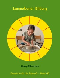 Sammelband: Bildung - Harry Eilenstein - ebook