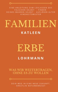 Familienerbe - Katleen Lohrmann KreutLin naturbewusst - ebook