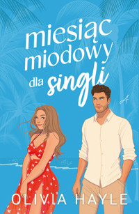 Miesiąc miodowy dla singli - Olivia Hayle - ebook + audiobook + książka