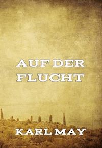 Auf der Flucht - Karl May - ebook